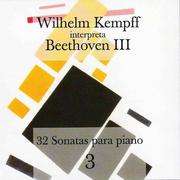 Wilhelm Kempff Interpreta Beethoven Vol.III - 32 Sonatas para Piano