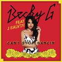 Can't Stop Dancin' (feat. J Balvin) [J Balvin Remix]专辑