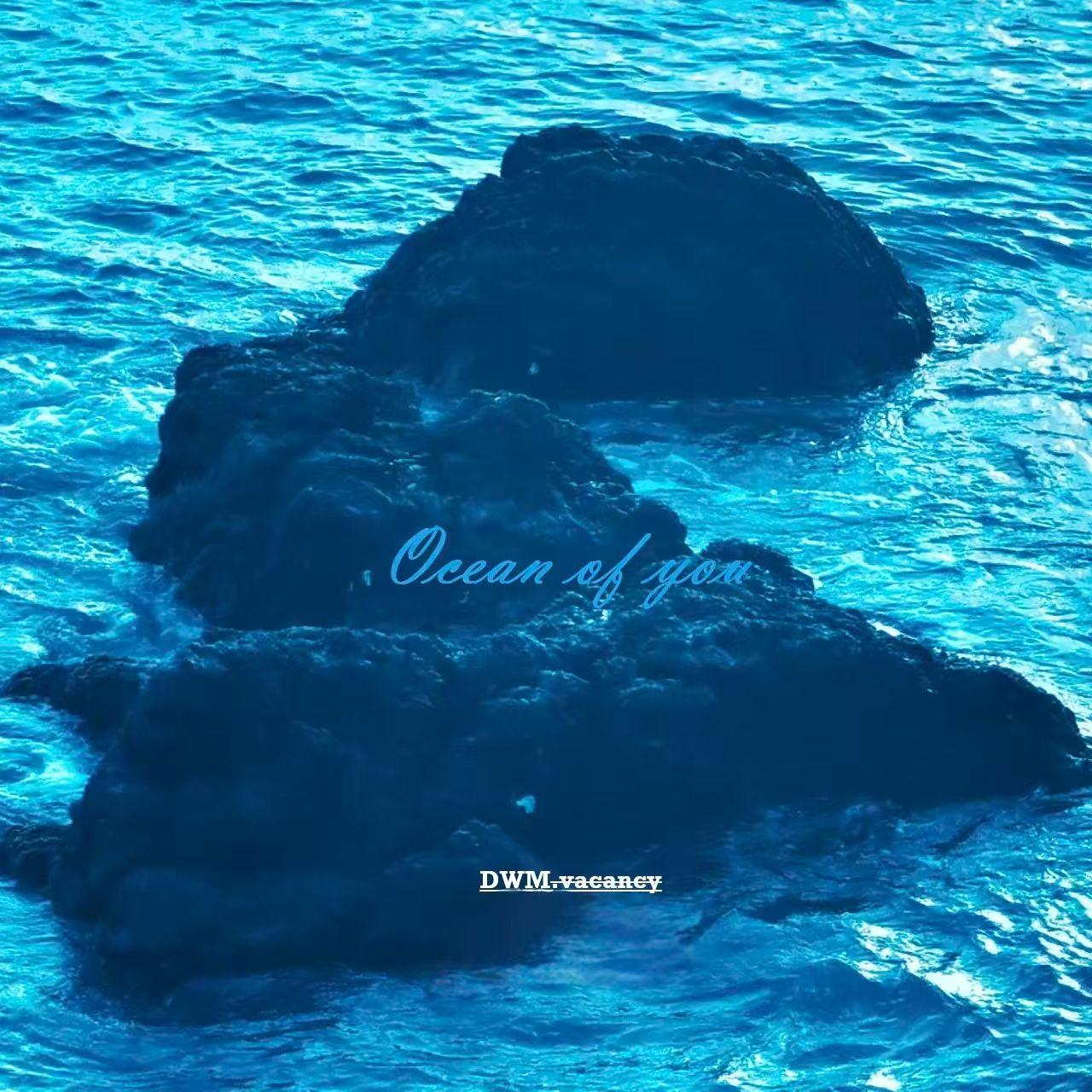 Ocean of you