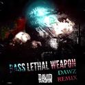 Bass Lethal Weapon(Dawz Remix)专辑