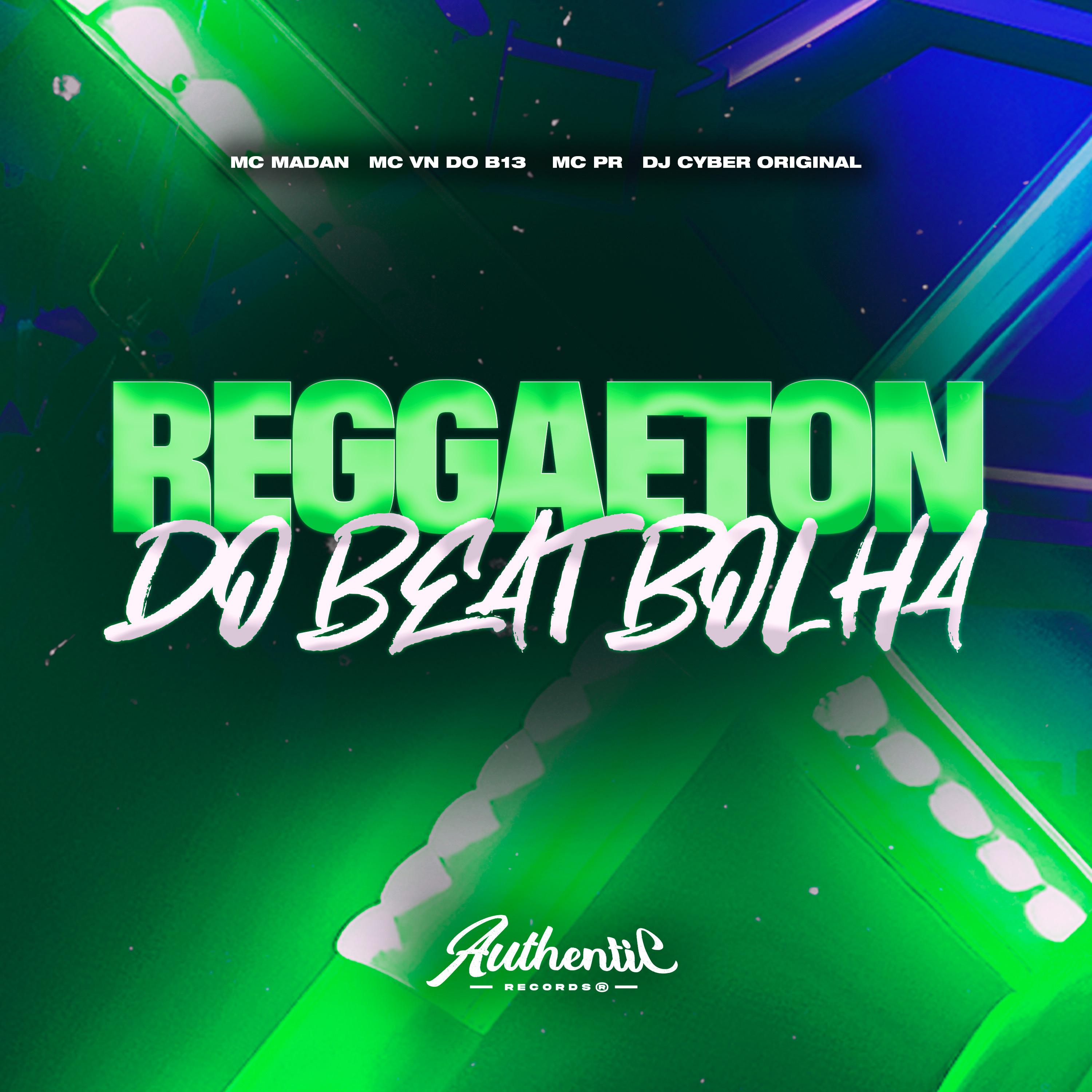 DJ Cyber Original - Reggaeton do Beat Bolha