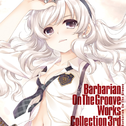 Barbarian On The Groove Works Collection 3rd专辑