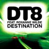 DT8 - Destination (feat. Roxanne Wilde) [Jurgen Vries Mix]