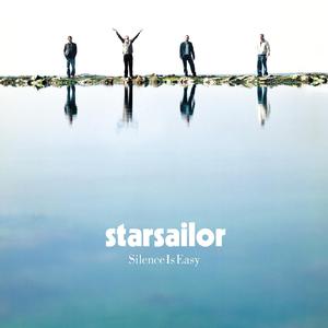 Silence Is Easy - Starsailor (karaoke) 带和声伴奏 （升7半音）