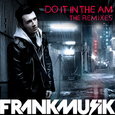 Do It In the AM (The Remixes)