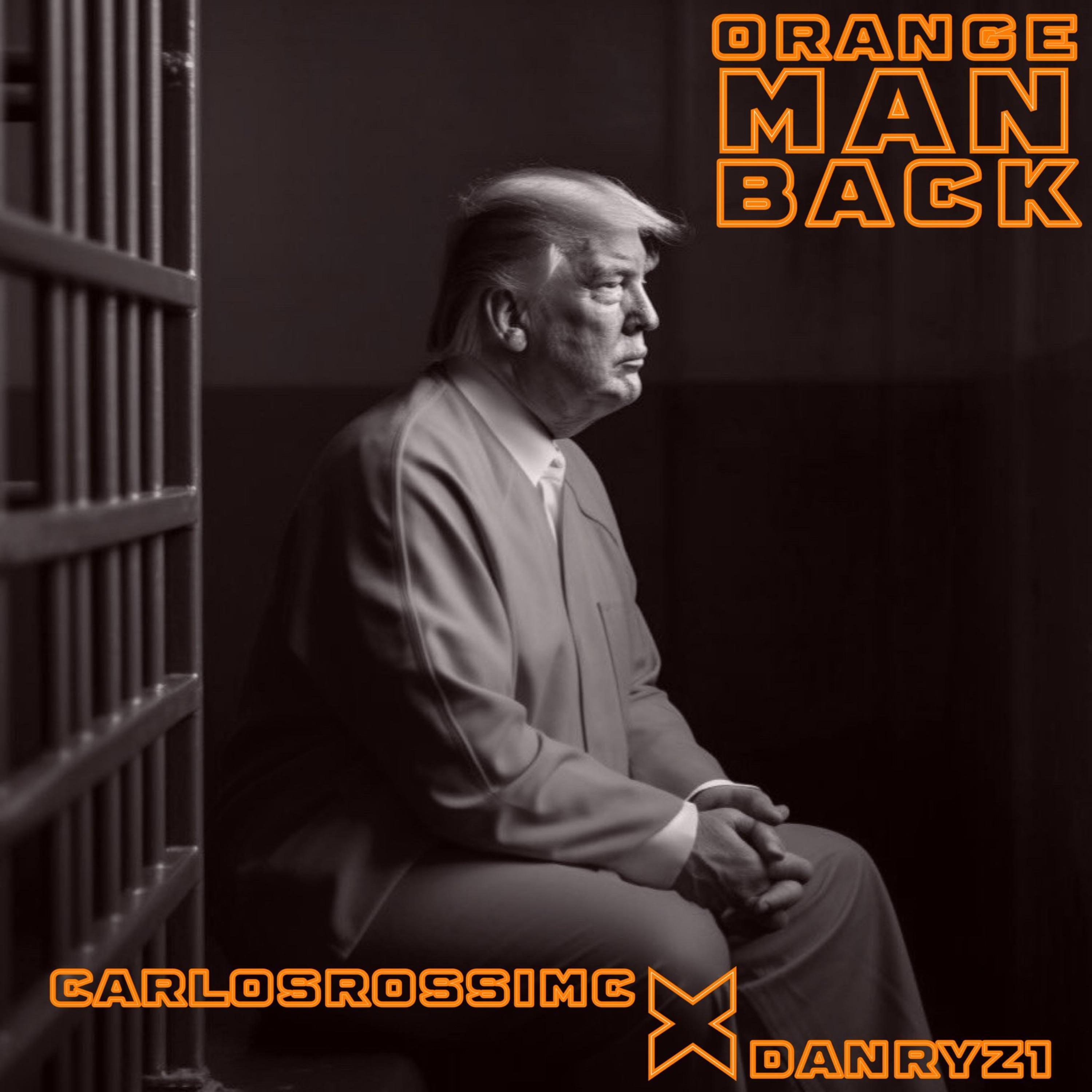 CarlosRossiMC - Orange Man Back