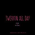 TWERKIN' ALL DAY专辑