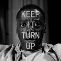 ↑ keep it turn UP ↑专辑