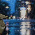 Rain Light·雨光 重制