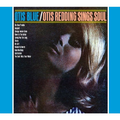 Otis Blue: Otis Redding Sings Soul