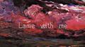 Lame with me专辑