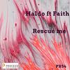 Haldo - Rescue me (feat. Faith) (Original Mix)