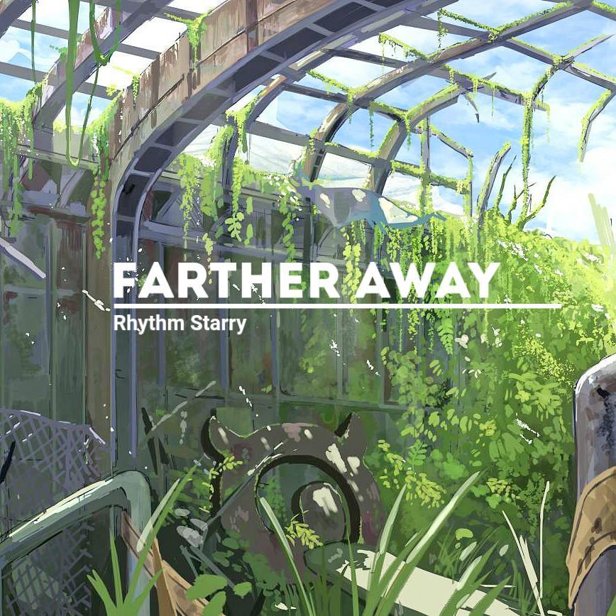 Farther away