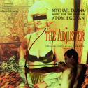 Music For The Films Of Atom Egoyan: The Adjuster / Speaking Parts / Family Viewing