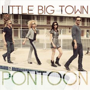 Little Big Town - Pontoon （升1半音）