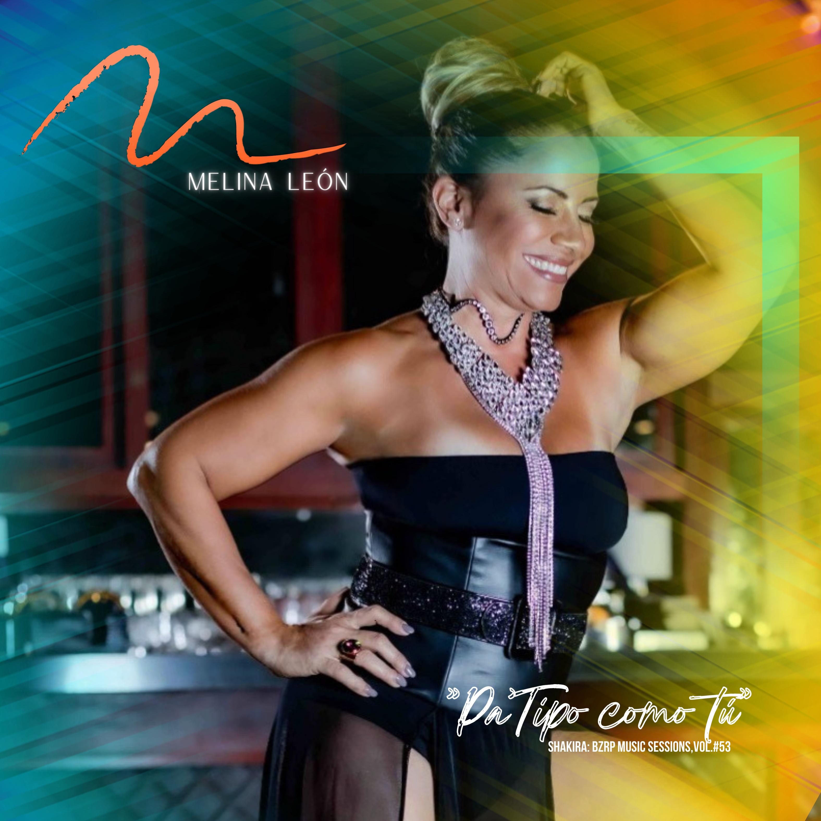 Melina León - Pa' Tipos como Tú