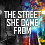 The Street She Came From