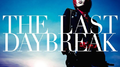 THE LAST DAYBREAK专辑