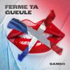 Sambo - Ferm Ta Gueule