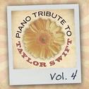 Piano Tribute to Taylor Swift, Vol. 4专辑