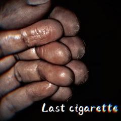 Last cigarette (Demo)