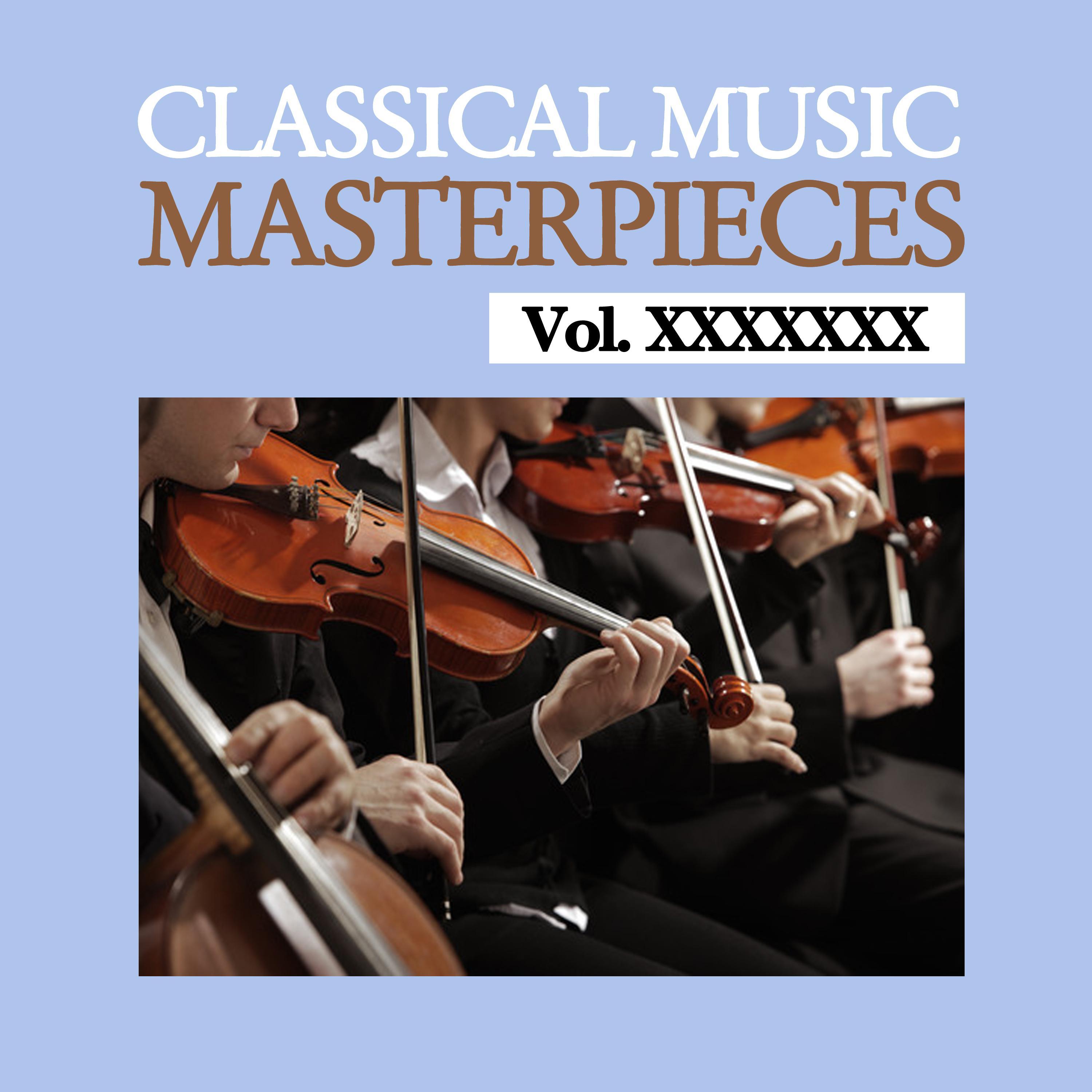 Classical Music Masterpieces, Vol. XXXXXXX