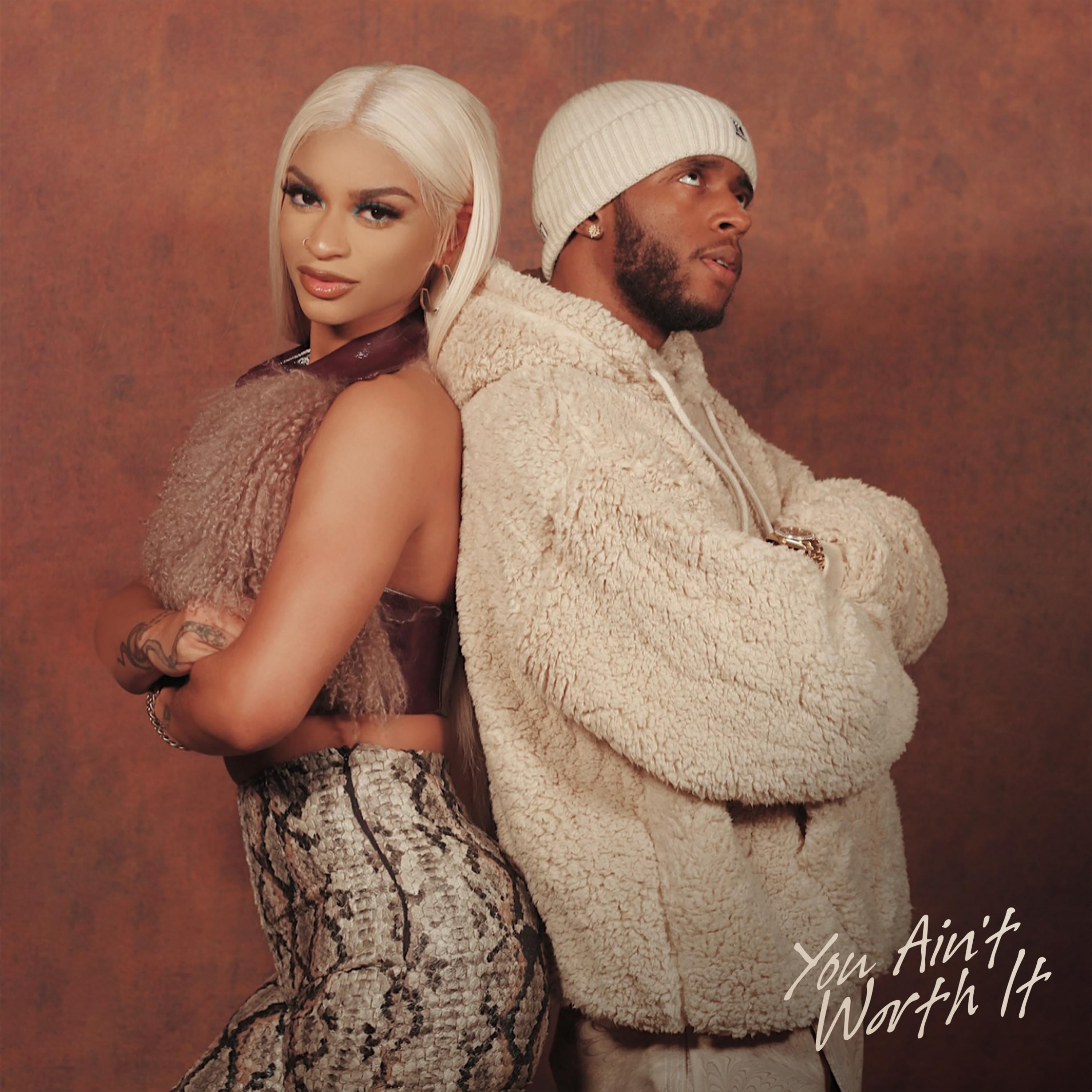 You Ain't Worth It (with 6LACK)