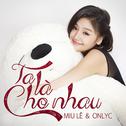 Ta La Cho Nhau专辑