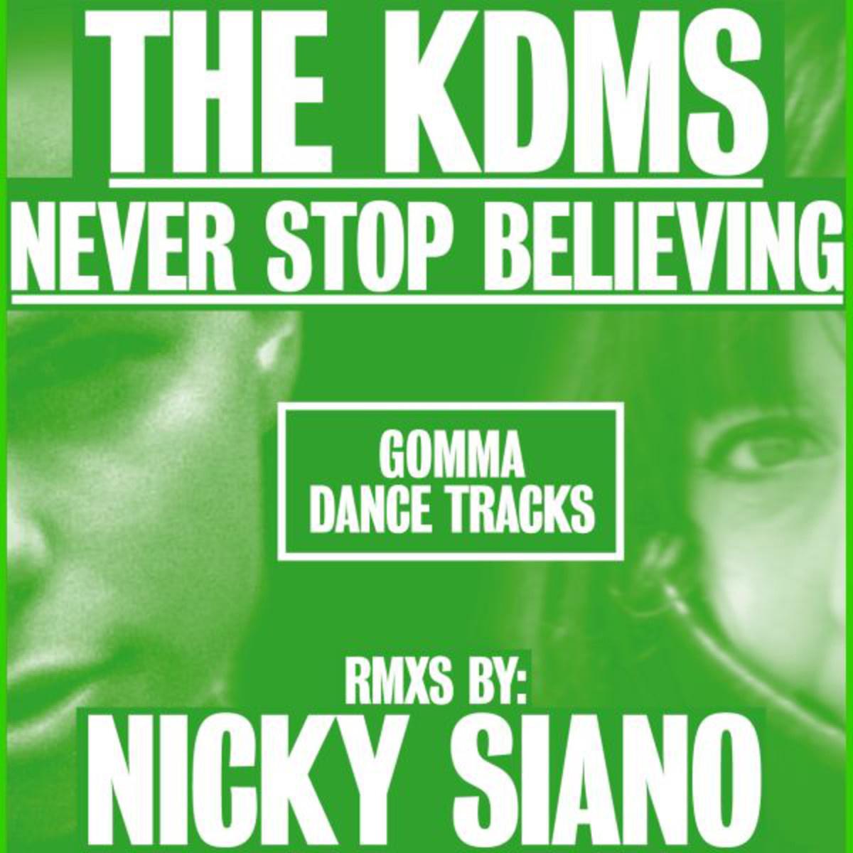 The Kdms - Never Stop Believing (Nicky Siano Remix)