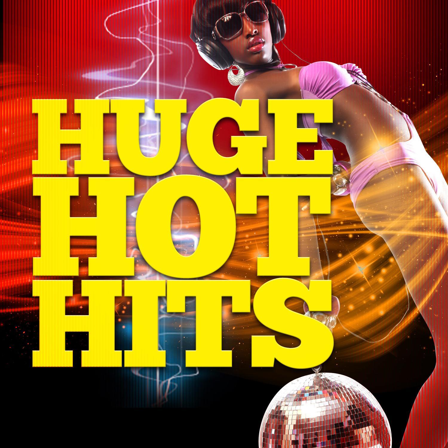 huge hot hits