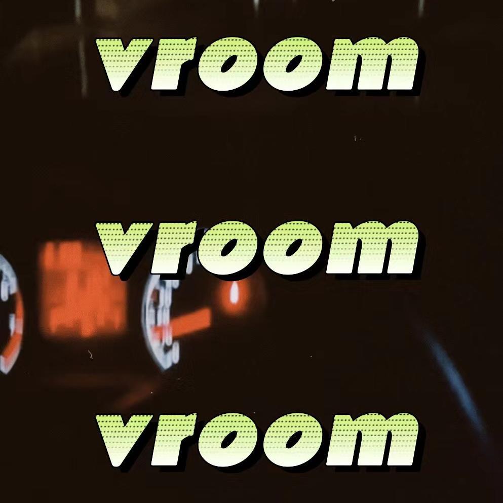 Vroom Vroom Vroom