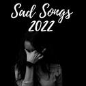 Sad Songs 2022专辑