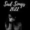 Sad Songs 2022专辑