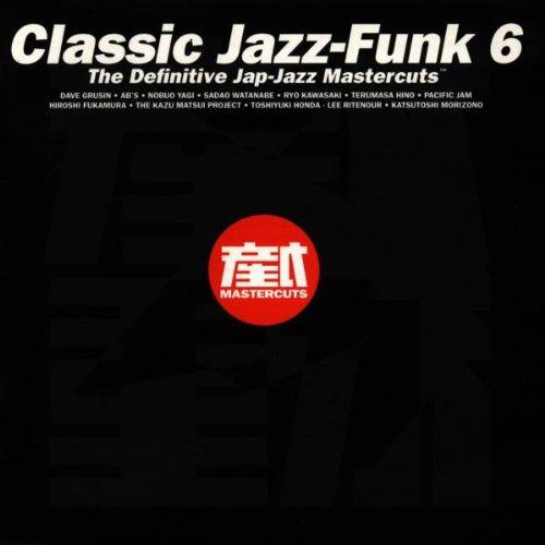Classic Jazz-Funk Mastercuts Volume 6专辑
