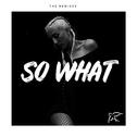 So What (Remixes)专辑