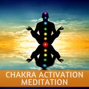 Chakra Activation Meditation, Yoga Music for Meditation and Relaxation