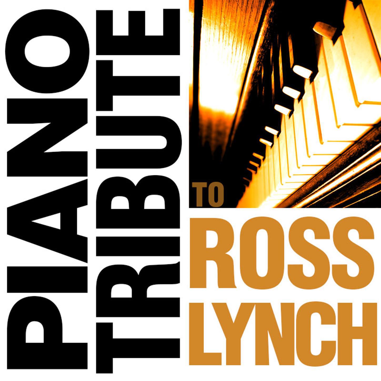 Piano Tribute to Ross Lynch专辑