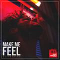 Make Me Feel