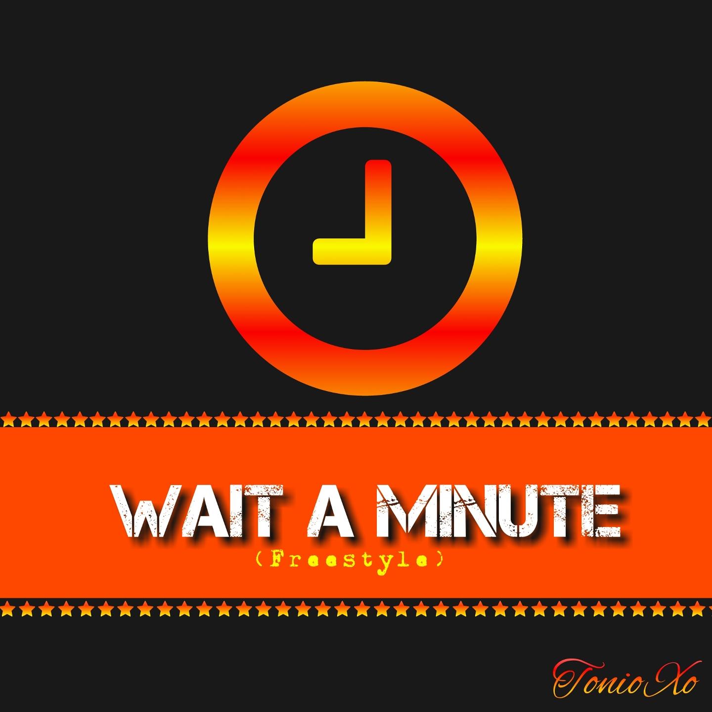 wait a minute (freestyle)