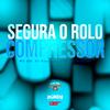 DJ VS ORIGINAL - Segura o Rolo Compressor