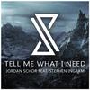 Jordan Schor - Tell Me What I Need