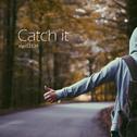 Catch It专辑