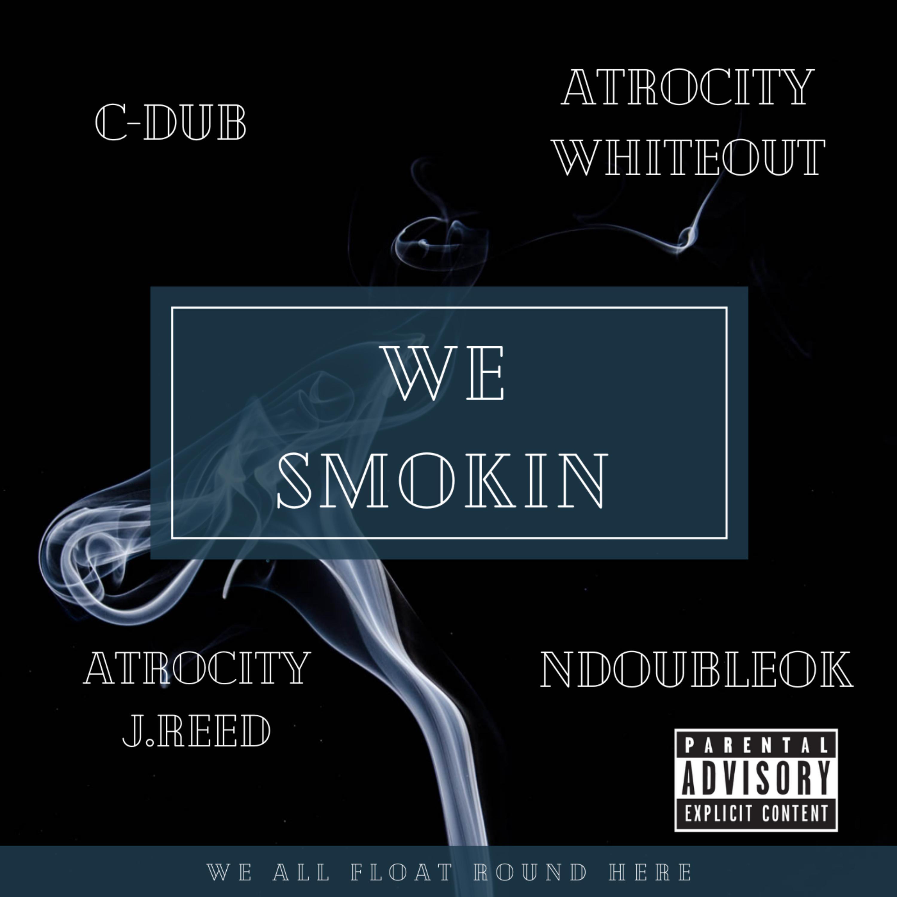 We Smokin