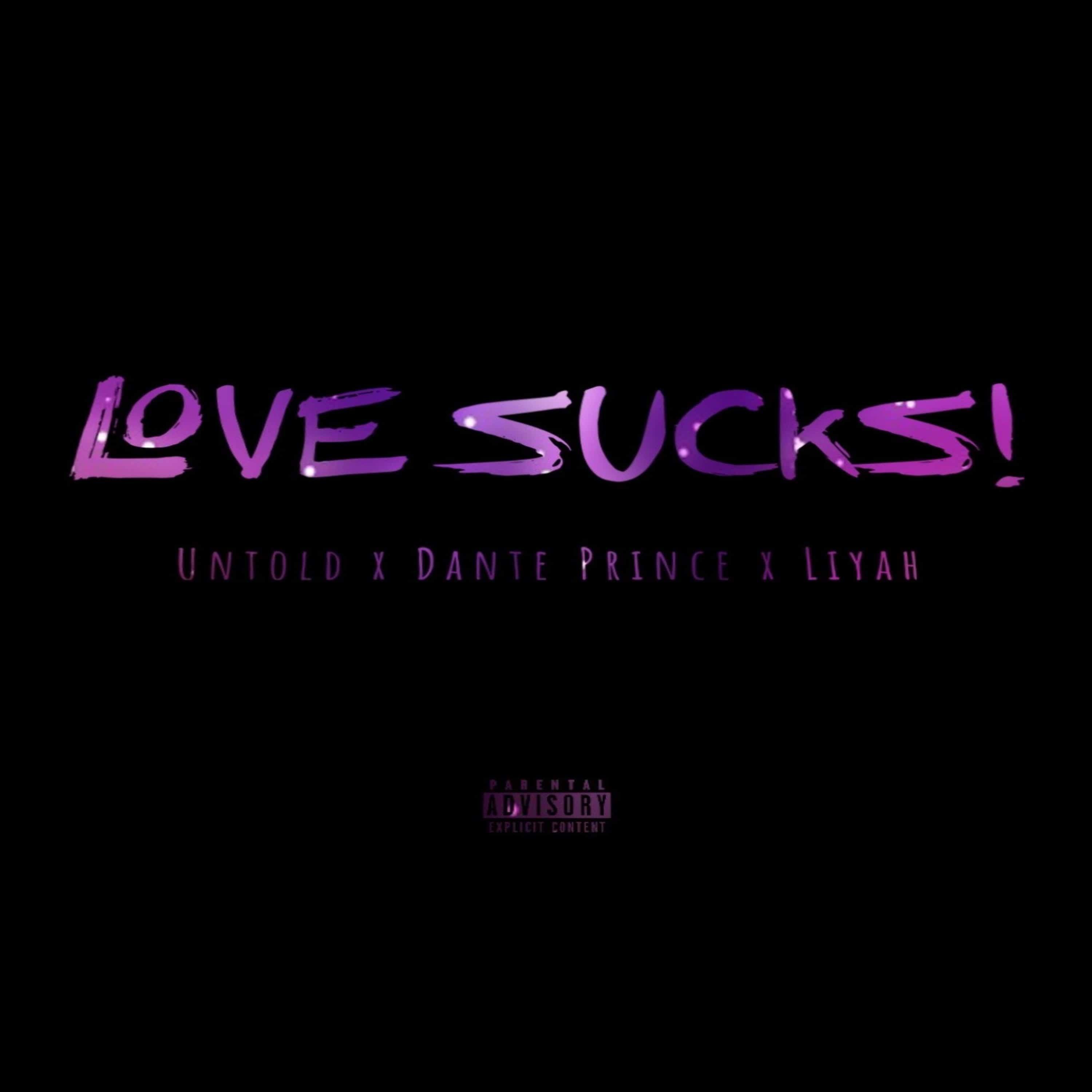 LOVE SUCKS!, Pt. 2 (feat. Dante Prince & Liyah)