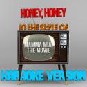 Honey, Honey (In the Style of Mamma Mia! - The Movie) [Karaoke Version] - Single专辑