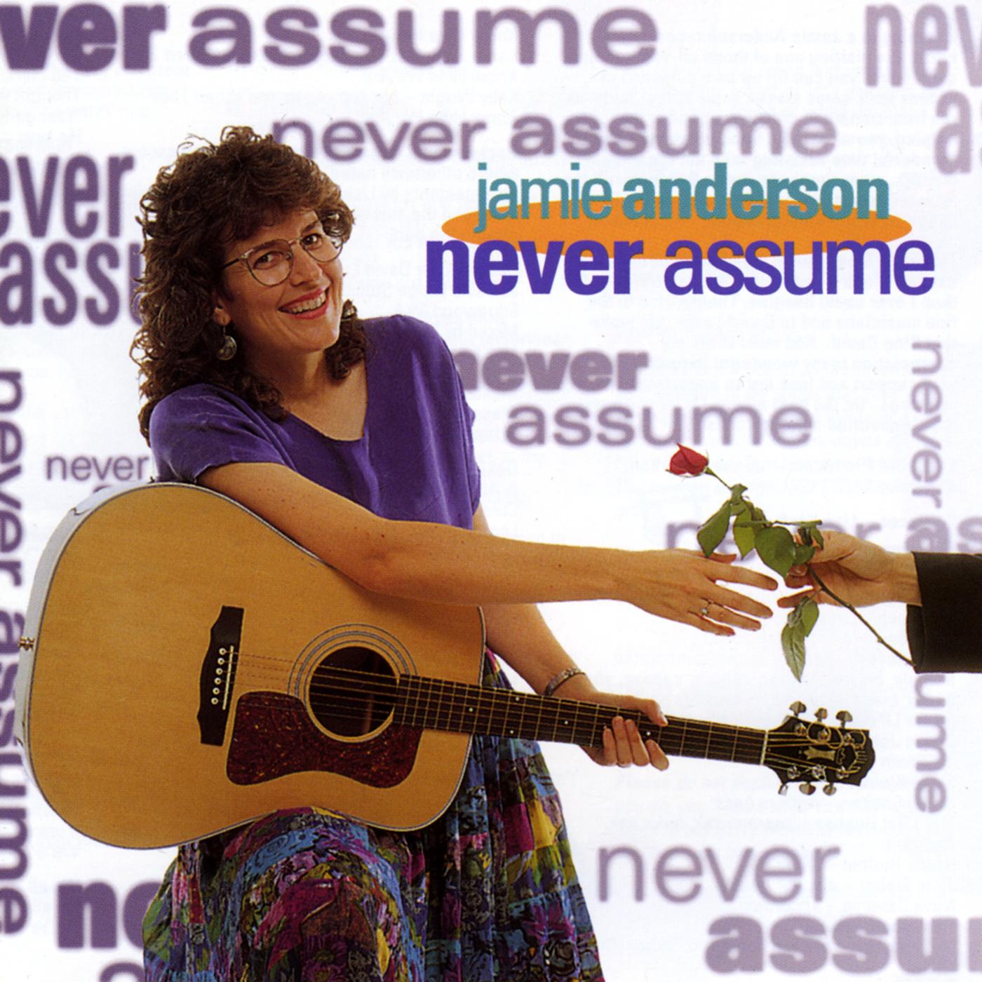 Never Assume