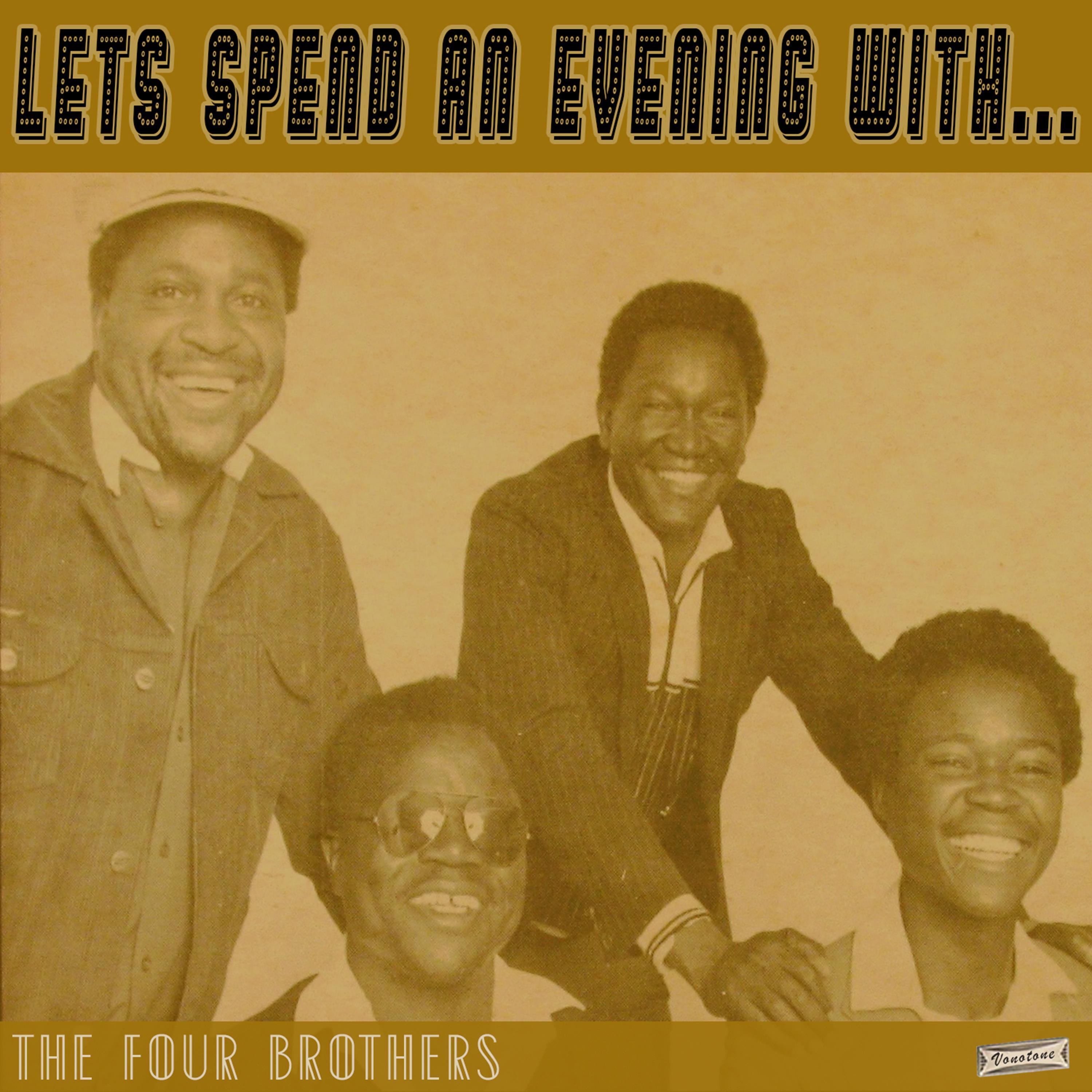Let's Spend an Evening with The Four Brothers