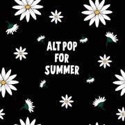 Alt Pop For Summer