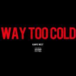 Way Too Cold专辑