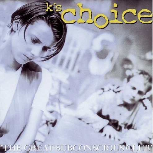K's Choice - I Will Return to You